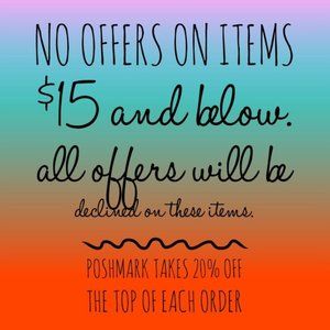 PLEASE NO OFFERS ON ITEMS $15 AND UNDER